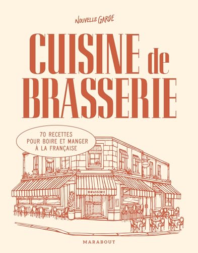 Cuisine de brasserie: 70 recettes pour boire et manger à la française von MARABOUT