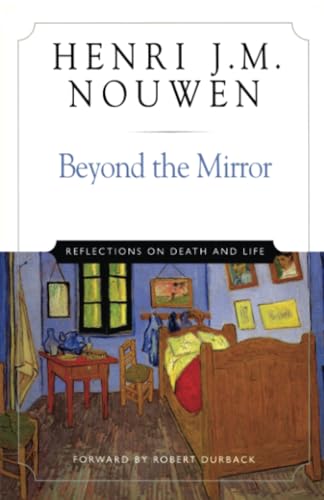 Beyond the Mirror: Reflections on Life and Death: Reflections on Death and Life Beyond the Mirror: Reflections on Life and Death: Reflections on Death and Life von Crossroad Publishing Company