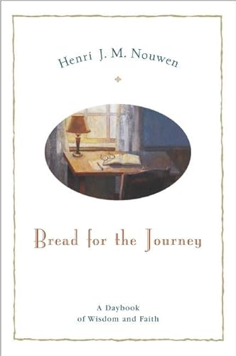 Bread for the Journey: A Daybook of Wisdom and Faith Bread for the Journey: A Daybook of Wisdom and Faith