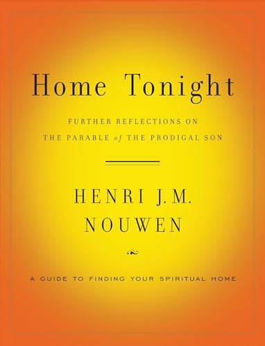 Home Tonight: Further Reflections on the Parable of the Prodigal Son Home Tonight: Further Reflections on the Parable of the Prodigal Son von Image