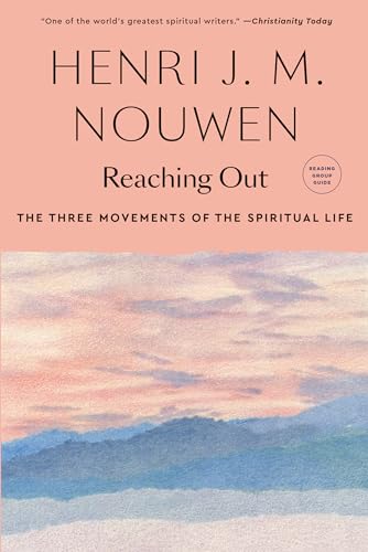 Reaching Out: The Three Movements of the Spiritual Life