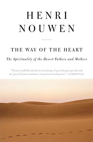 The Way of the Heart: The Spirituality of the Desert Fathers and Mothers von HarperCollins