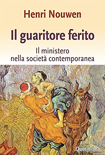 Il guaritore ferito. Il ministero nella società contemporanea (Spiritualità)
