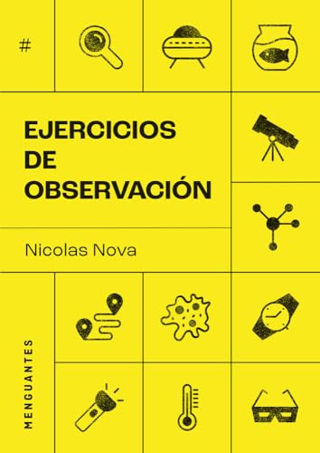 Ejercicios de observación: Tras los pasos de antropólogos, escritores, diseñadores y naturalistas de lo cotidiano Ejercicios de observación: Tras los pasos de antropólogos, escritores, diseñadores y naturalistas de lo cotidiano von Ediciones Menguantes
