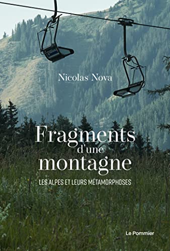 Fragments d'une montagne: Les Alpes et leurs métamorphoses von POMMIER