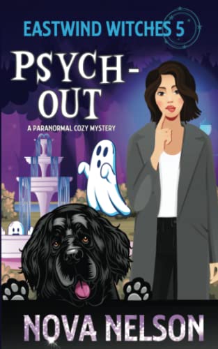 Psych-Out (Eastwind Witches Cozy Mysteries, Band 5) von Nova Nelson