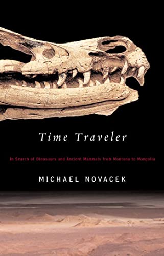 Time Traveler: In Search of Dinosaurs and Ancient Mammals from Montana to Mongolia von Farrar, Strauss & Giroux-3pl