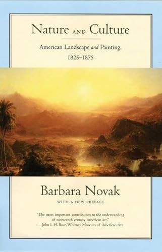 Nature and Culture: American Landscape and Painting, 1825-1875, with a New Preface Nature and Culture: American Landscape and Painting, 1825-1875, with a New Preface