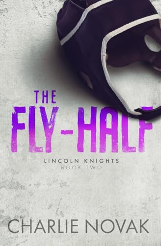 The Fly-Half: Special Edition von Independently published
