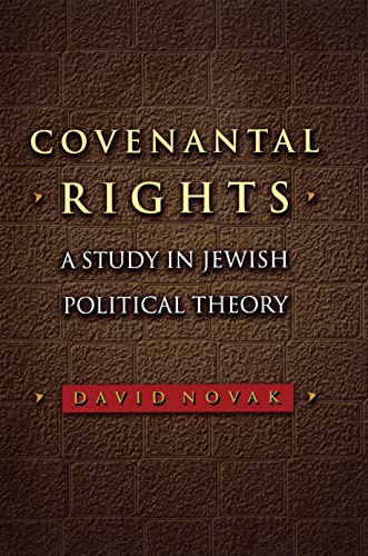 Covenantal Rights: A Study in Jewish Political Theory (New Forum Books) von Princeton University Press