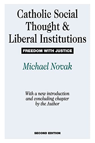 Catholic Social Thought and Liberal Institutions: Freedom With Justice von Routledge