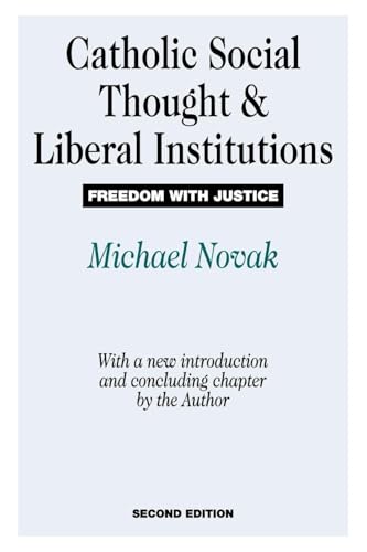 Catholic Social Thought and Liberal Institutions: Freedom With Justice von Routledge