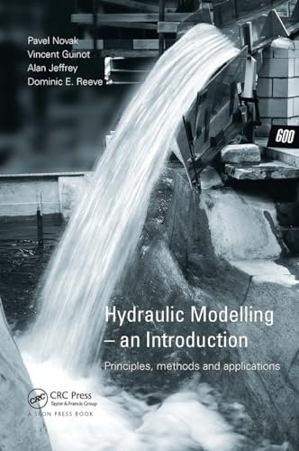 Hydraulic Modelling - An Introduction: Principles, Methods and Applications von CRC Press