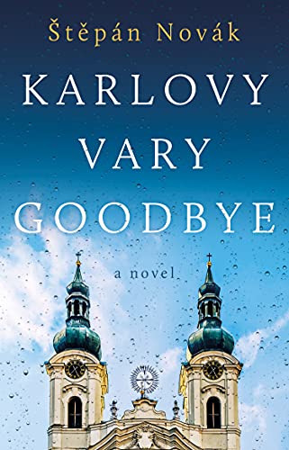 Karlovy Vary Goodbye von The Book Guild Ltd