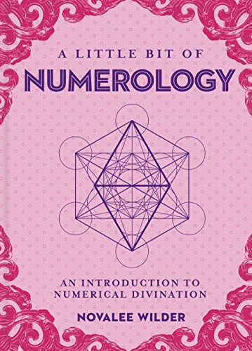 Little Bit of Numerology, A: An Introduction to Numerical Divination