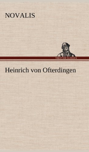 Heinrich von Ofterdingen Heinrich von Ofterdingen von TREDITION CLASSICS
