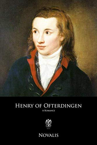 Henry of Ofterdingen: A Romance Henry of Ofterdingen: A Romance