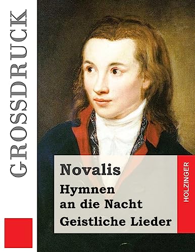 Hymnen an die Nacht / Geistliche Lieder (Großdruck) von CREATESPACE