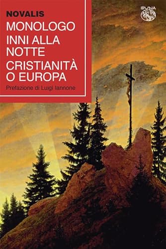 Monologo-Inni alla notte-Cristianità o Europa von Iduna