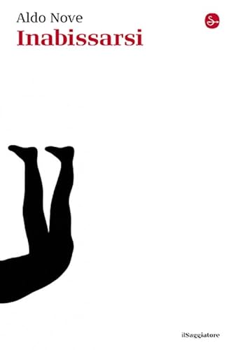 Inabissarsi (La cultura) von Il Saggiatore