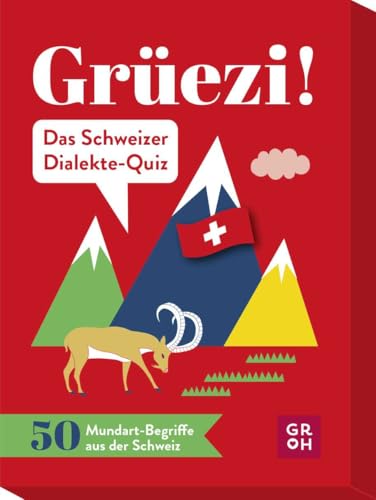 Grüezi! Das Schweizer Dialekte-Quiz: 50 Mundart-Begriffe aus der Schweiz | Reisespiel, Andenken oder Mitbringsel (Verstehst du ...? Lustiges Dialekte Quiz-Kartenspiel) von Groh