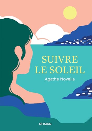 Suivre le soleil Suivre le soleil von BOOKELIS