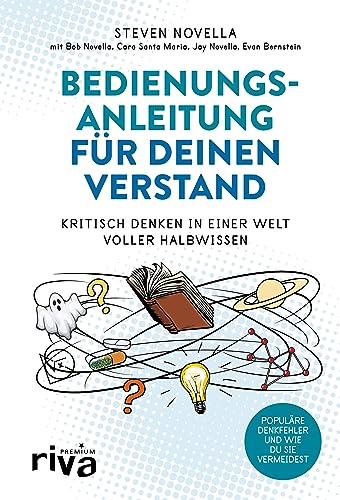 Bedienungsanleitung für deinen Verstand: Kritisch denken in einer Welt voller Halbwissen von RIVA