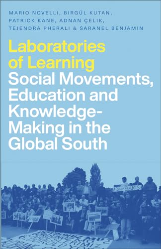Laboratories of Learning: Social Movements, Education and Knowledge-Making in the Global South von Pluto Press