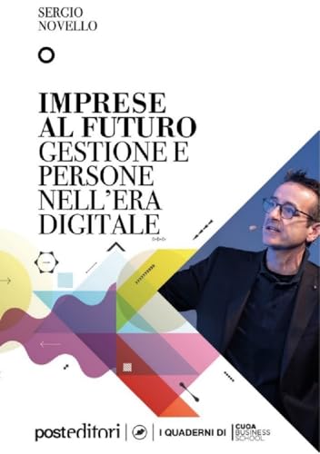Imprese al futuro. Gestione e persone nell'era digitale Imprese al futuro. Gestione e persone nell'era digitale von Post Editori