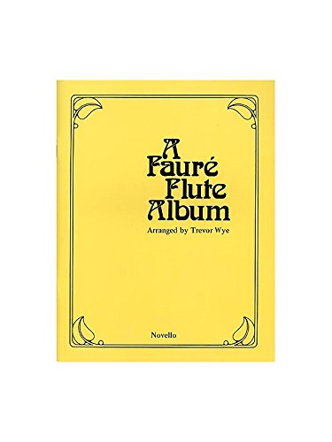 A Faure Flute Album. Für Querflöte, Klavierbegleitung von Novello & Co Ltd.
