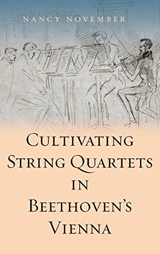 Cultivating String Quartets in Beethoven`s Vienna