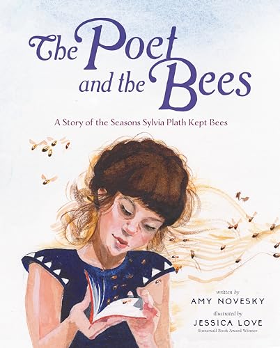 The Poet and the Bees: A Story of the Seasons Sylvia Plath Kept Bees von Viking Books for Young Readers