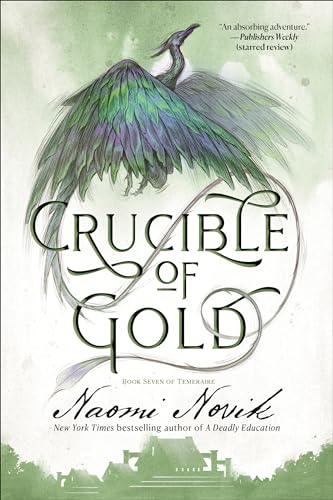 Crucible of Gold: Book Seven of Temeraire von Del Rey