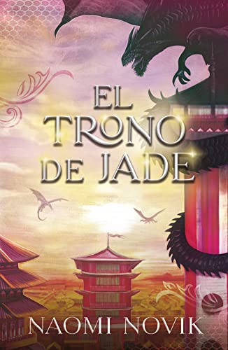 El trono de Jade: Segundo volumen de la saga Temerario (Umbriel narrativa) von Umbriel
