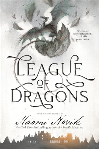 League of Dragons: Book Nine of Temeraire von Del Rey