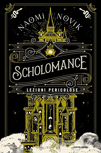 Lezioni pericolose. Scholomance (Fantastica)