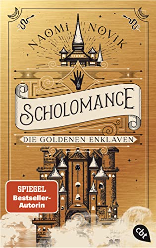 Scholomance – Die Goldenen Enklaven: Das furiose Finale der Dark-Fantasy-Trilogie (Die Scholomance-Reihe, Band 3) von cbt