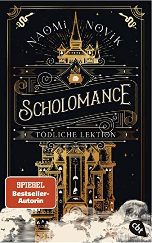 Scholomance – Tödliche Lektion: Das epische Dark-Fantasy-Highlight und Band 1 der New-York-Times-Bestsellertrilogie (Die Scholomance-Reihe, Band 1)