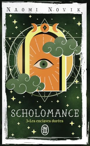Scholomance: Les enclaves dorées (3) von J'AI LU
