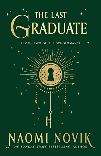 The Last Graduate: TikTok made me read it (The Scholomance, 2) von Del Rey