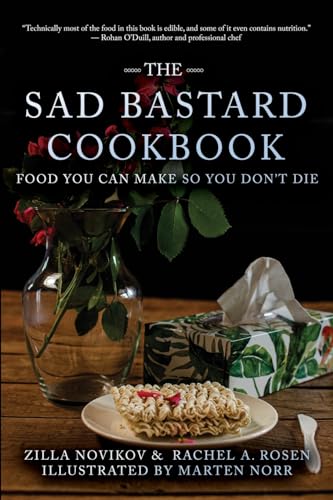 The Sad Bastard Cookbook: Food You Can Make So You Don't Die von tRaum Books
