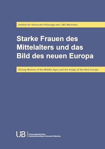Starke Frauen des Mittelalters und das Bild des neuen Europa