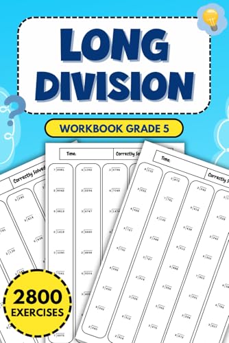 Long Division Workbook Grade 5: Strengthen Essential Skills with 2800 Targeted Practice Exercises for Advanced Learnin von Independently published