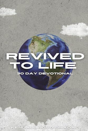 Revived To Life: 30 Day Daily Devotional von Independently published