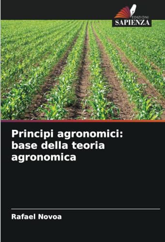 Principi agronomici: base della teoria agronomica von Edizioni Sapienza