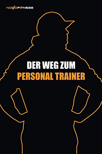 Der Weg zum Personal Trainer von Independently published