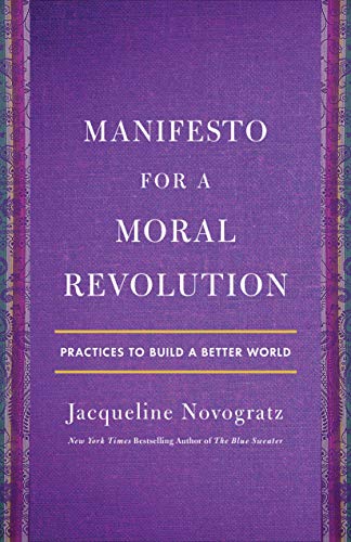 Manifesto for a Moral Revolution: Practices to Build a Better World von Henry Holt