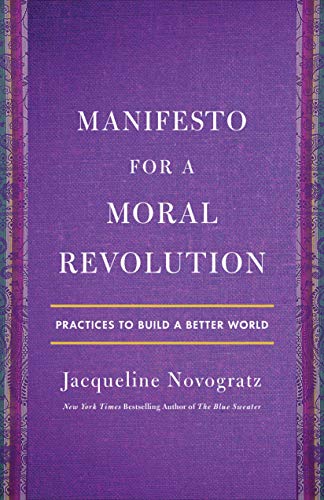 Manifesto for a Moral Revolution: Practices to Build a Better World von Henry Holt