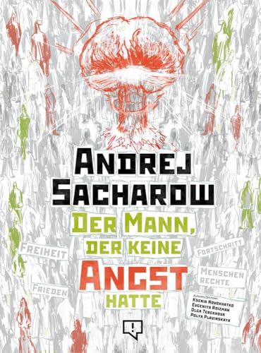 Andrej Sacharow: Der Mann, der keine Angst hatte von CORRECTIV