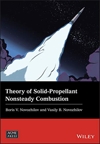 Theory of Solid-Propellant Nonsteady Combustion (Wiley-ASME Press Series) von John Wiley & Sons Inc